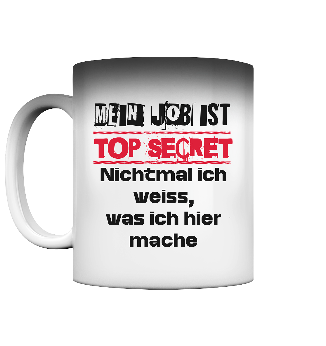 TOP SECRET - Magic Tasse (Farbwechsel) - Spruch-Tassen