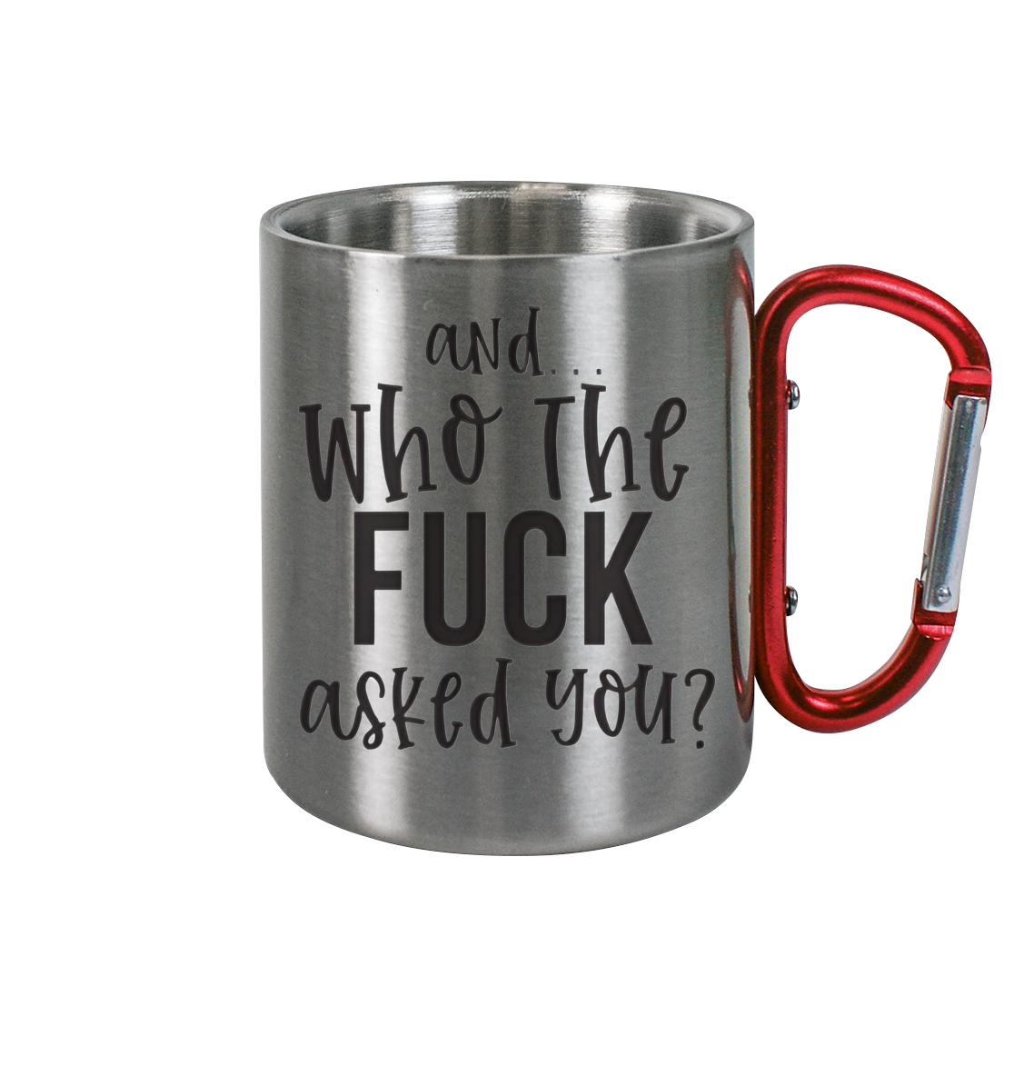 Who the F**k - Edelstahl Tasse - Spruch-Tassen