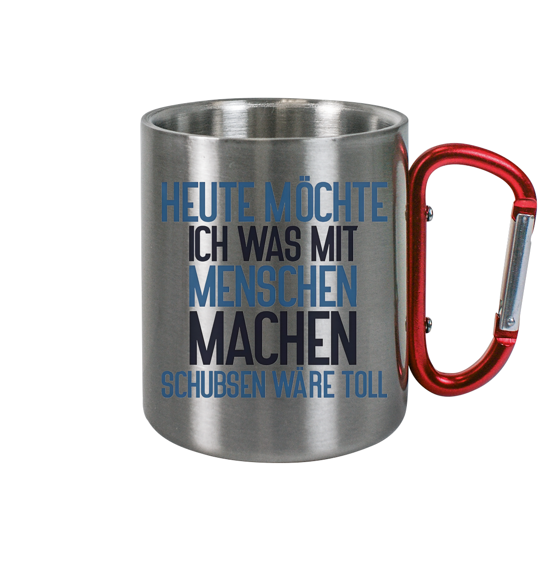 Schubsen - Edelstahl Tasse - Spruch-Tassen